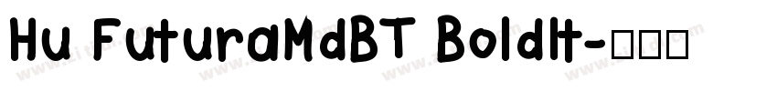 Hu FuturaMdBT BoldIt字体转换